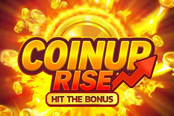 Coin Up Rise Hit the Bonus